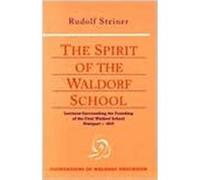 The Spirit of the Waldorf School by Rudolf Steiner Rudolf Steiner (Auteur)