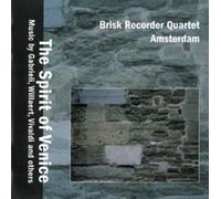The spirit of Venice by Brisk Recorder Quartet Amsterdam [CD] NEUF