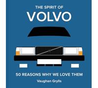 The Spirit of Volvo: 50 Reasons Why We Love Them