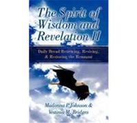 The Spirit of Wisdom and Revelation II Bridges, Vestinia M., Johnson, Madonna P. (Auteur)
