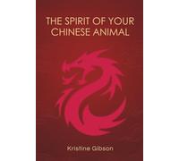The Spirit of Your Chinese Animal