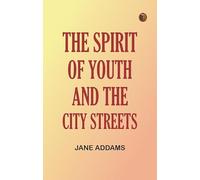 The Spirit of Youth and the City Streets