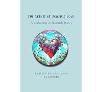 The Spirit of Youth & Love: A Collection of Heartfelt Poetry