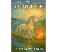 The Spirit Path: Songs of the World River - Book 5