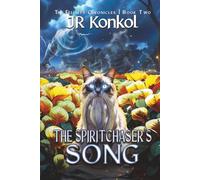 The Spiritchaser's Song: The Felinity Chronicles, Book 2