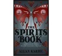 The Spirits Book Kardec, Allan (Auteur)