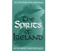 The Spirits of Ireland Raymond Foley (Auteur)