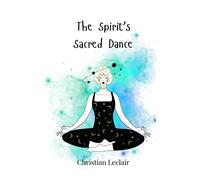 The Spirit's Sacred Dance