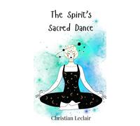 The Spirit's Sacred Dance
