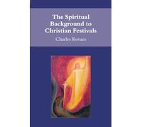 The Spiritual Background to Christian Festivals