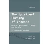 The Spiritual Burning of Incense Basics Techniques Effects and Rituals - Robert Maehr - Verein Celecert - Livre en Anglais Robert MaehrRobert Maehr (Auteur)