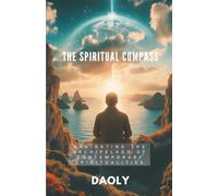 The Spiritual Compass: Navigating the Archipelago of Contemporary Spiritualities