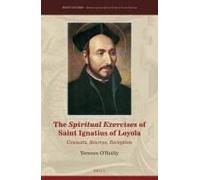 The Spiritual Exercises Of Saint Ignatius Of Loyola