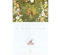 The Spiritual Exercises Of St. Ignatius