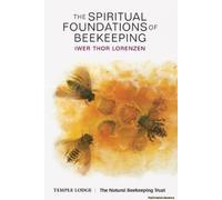 The Spiritual Foundations Of Beekeeping