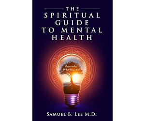 The Spiritual Guide to Mental Health