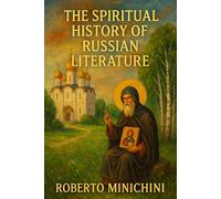 The Spiritual History of Russian Literature