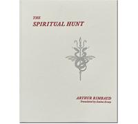 The Spiritual Hunt - Arthur Rimbaud - Inpatient Press - ebook (ePub) - Livre
