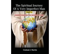 The Spiritual Journey Of A Very Imperfect Man
