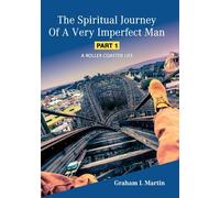 The Spiritual Journey Of A Very Imperfect Man