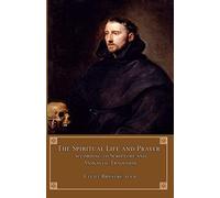 The Spiritual Life And Prayer: According To Holy Scripture And Monastic Tradition