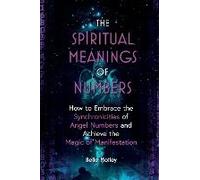 The Spiritual Meanings Of Numbers