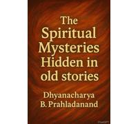 The Spiritual Mysteries Hidden in Stories