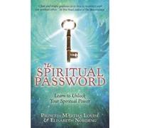 The Spiritual Password: Learn To Unlock Your Spiritual Power Louise, Martha (Auteur)