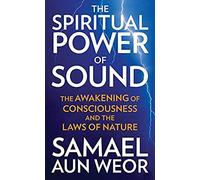 The Spiritual Power Of Sound