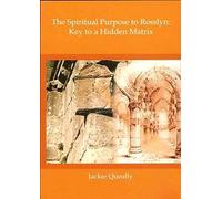 The Spiritual Purpose Of Rosslyn