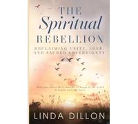 The Spiritual Rebellion: Reclaiming Love, Light and Sacred Sovereignty