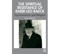 The Spiritual Resistance Of Rabbi Leo Baeck