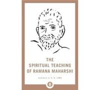 The Spiritual Teaching of Ramana Maharshi