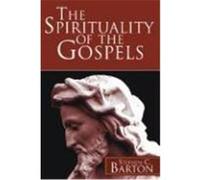 The Spirituality of the Gospels Barton, Stephen C. (Auteur)