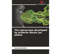 The spiroscope developed by Ardèche doctor Jos Jullien