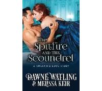 The Spitfire And The Scoundrel