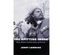 The Spitting Image by Jerry Lembcke Jerry Lembcke (Auteur)