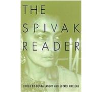 The Spivak Reader Donna Landry, Gayatri Chakravorty Spivak, Gerald MacLean (Auteur)