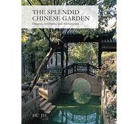 The splendid Chinese Garden /anglais