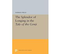 The Splendor Of Longing In The Tale Of The Genji