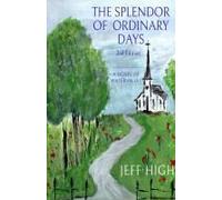 The Splendor Of Ordinary Days. 2nd Edition