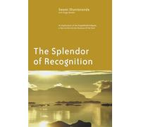 The Splendor of Recognition: An Exploration of the Pratyabhijna-Hrdayam : A Text on the Ancient Science of the Soul