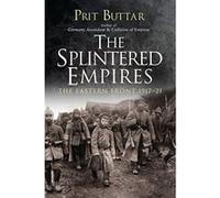 Auteur inconnu – The Splintered Empires : The Eastern Front 1917-21 – Version originale