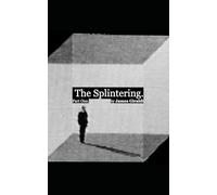 The Splintering