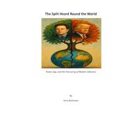 The Split Heard Round the World: Power, Ego and the Fracturing of Modern Influence