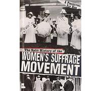 The Split History Of The Women's Suffrage Movement
