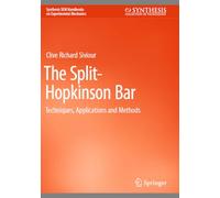 The Split-Hopkinson Bar: Techniques, Applications and Methods