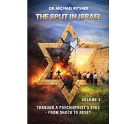 The Split in Israel Through a Psychiatrist's Eyes From shock to reset: VOLUME 3: VOLUME 2
