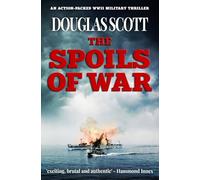 The Spoils of War: An action-packed WWII military thriller