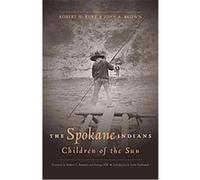 The Spokane Indians, The Civilization Of The American Indians John Arthur Brown, Robert H. Ruby (Auteur)